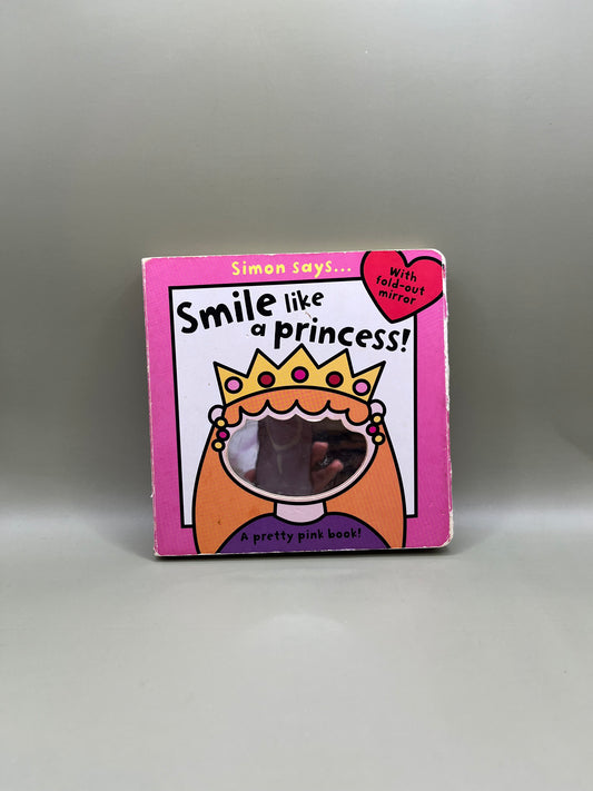 Simon Says... Smile Like a Princess! by Sarah Vince