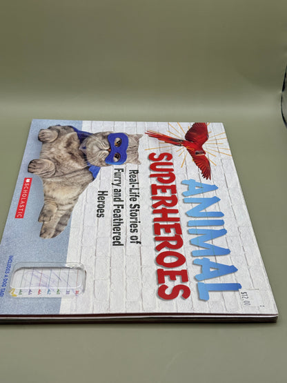 Animal Superheroes: Real-Life Stories of Furry and Feathered Heroes