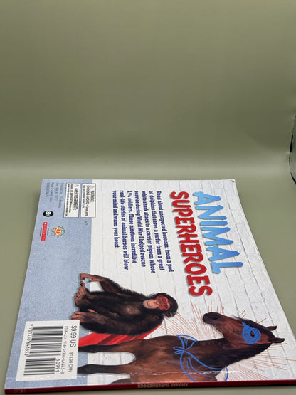 Animal Superheroes: Real-Life Stories of Furry and Feathered Heroes