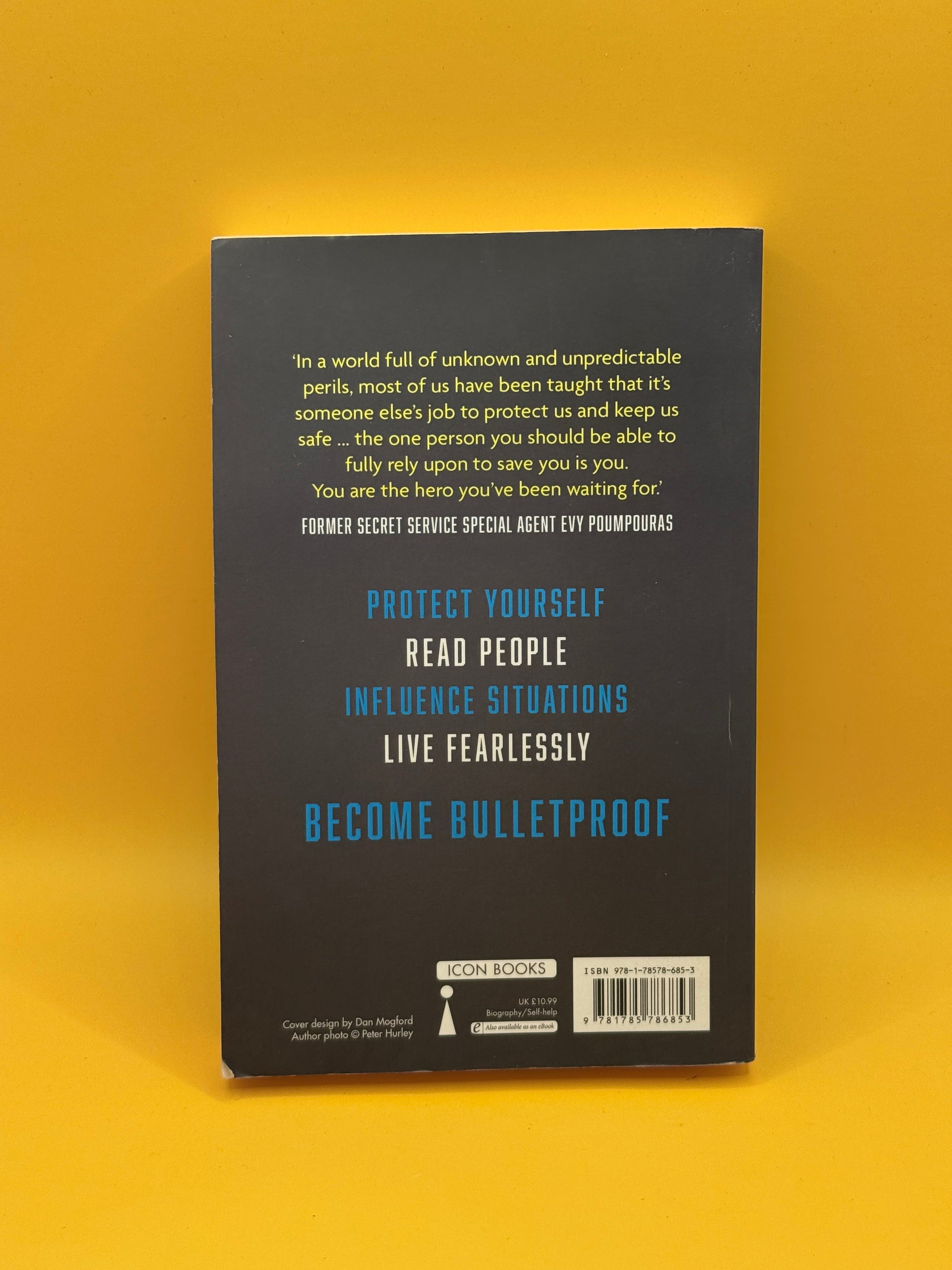 Becoming Bulletproof: Life Lessons from a Secret Service Agent by Evy Poumpouras