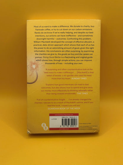 Doing Good Better: Effective Altruism and a Radical New Way to Make a Difference by William MacAskill