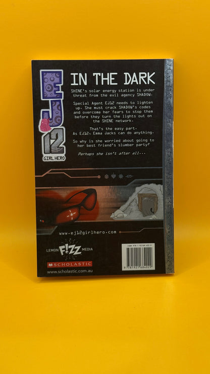 EJ12 Girl Hero: In the Dark by Susannah McFarlane