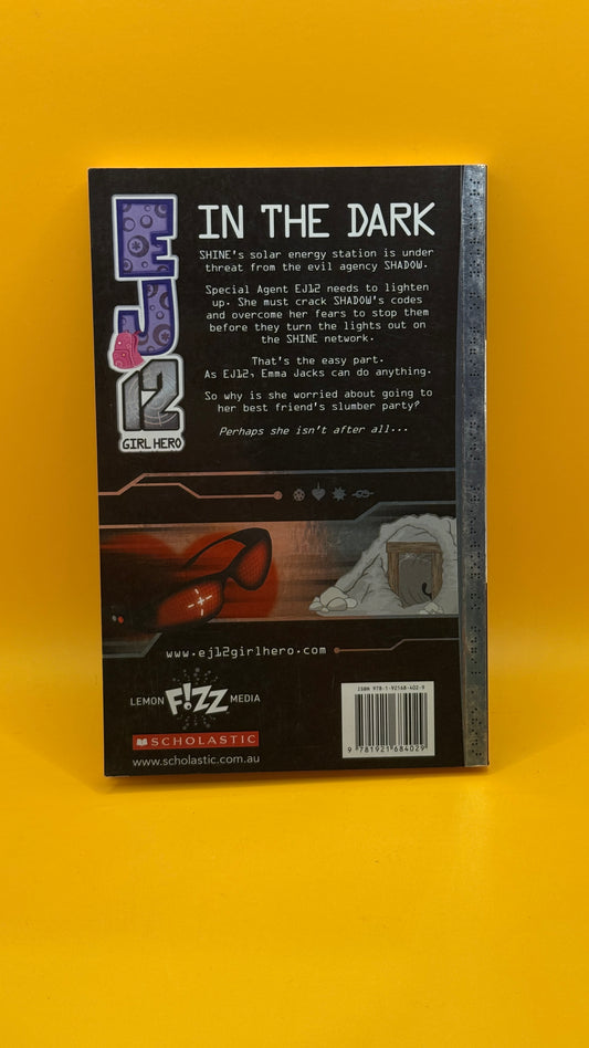 EJ12 Girl Hero: In the Dark by Susannah McFarlane