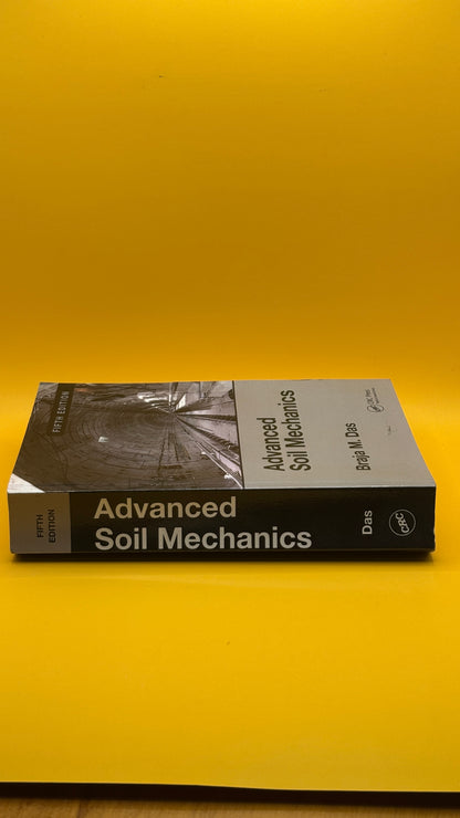 Advanced Soil Mechanics Fifth Edition by Braja M. Das