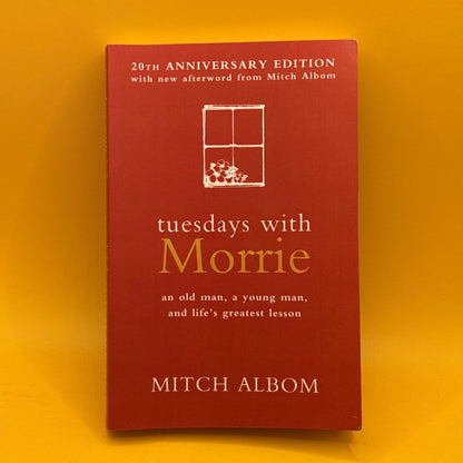 Tuesdays with Morrie by Mitch Albom