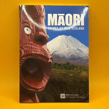 Māori: Tribes of New Zealand by Te Ara – The Encyclopedia of New Zealand