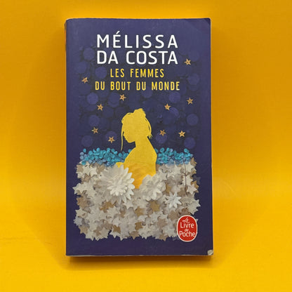 Les femmes du bout du monde by Mélissa Da Costa (French)