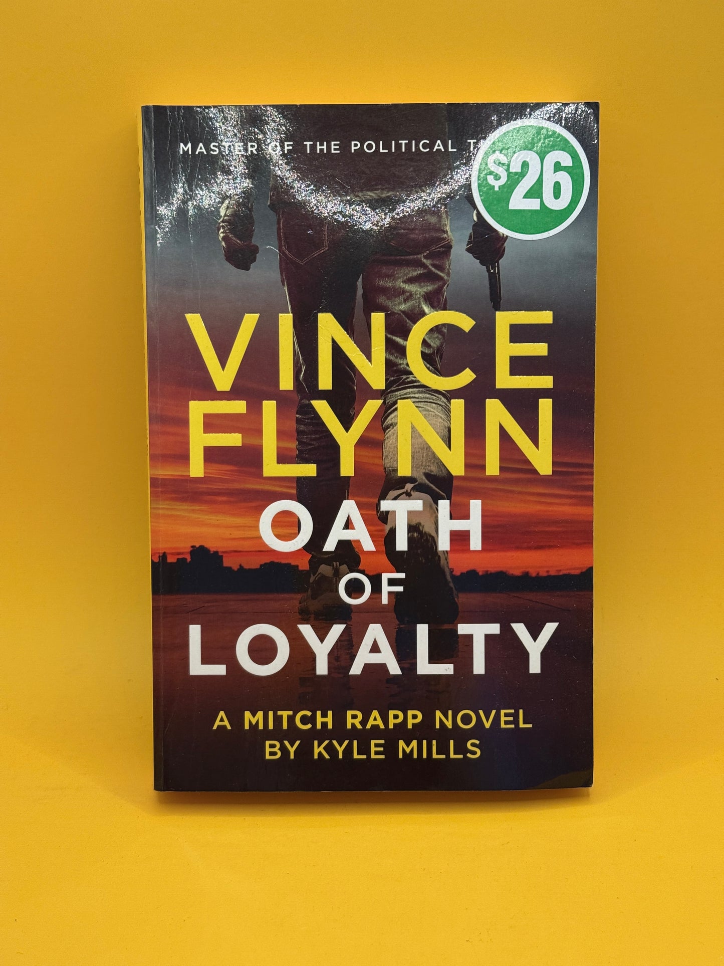 Oath of Loyalty by Vince Flynn and Kyle Mills