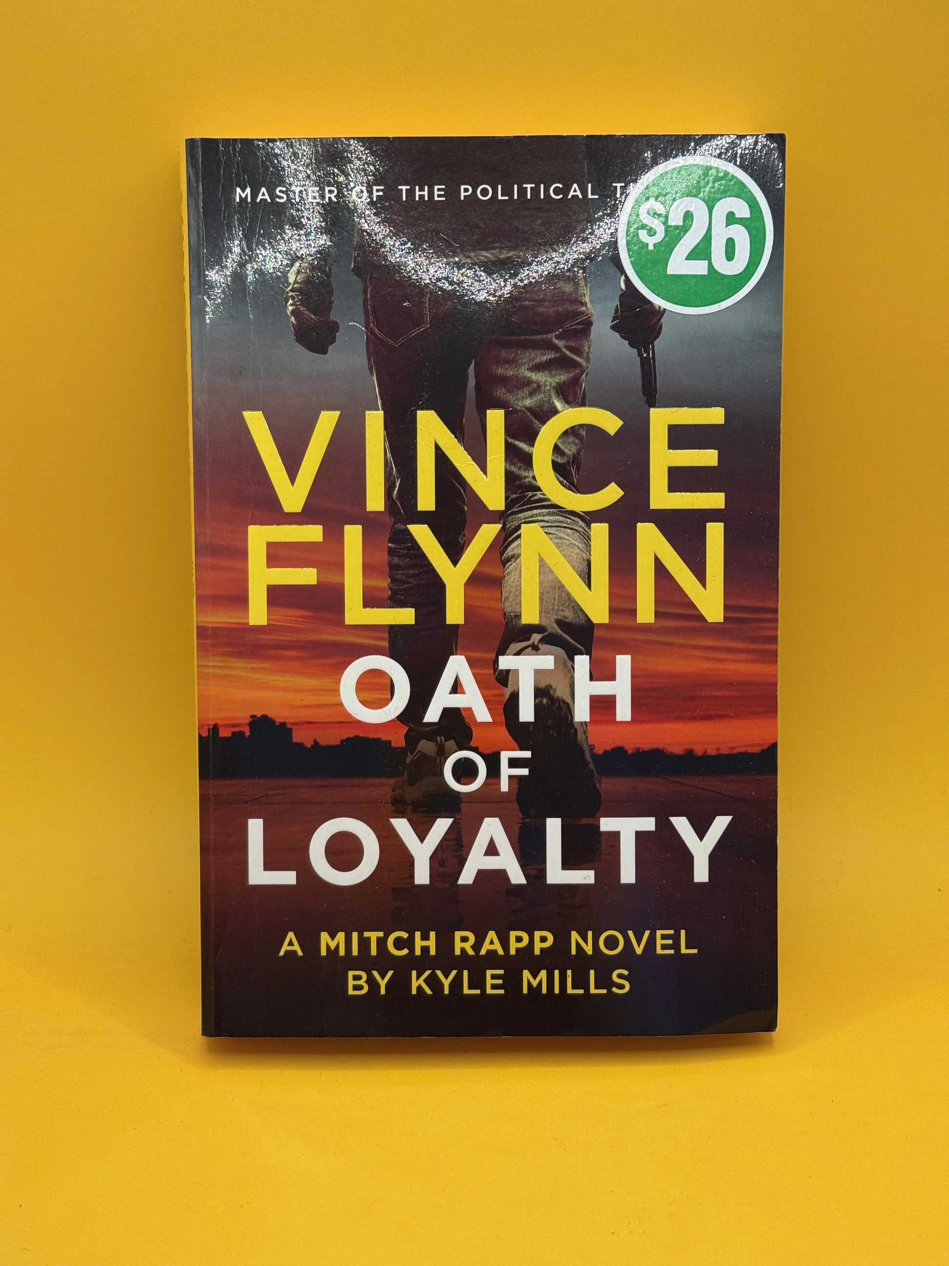 Oath of Loyalty by Vince Flynn and Kyle Mills