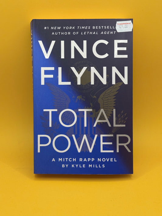 Total Power by Vince Flynn and Kyle Mills