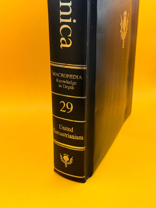 The New Encyclopaedia Britannica Macropaedia Volume 29: United–Zoroastrianism by Encyclopaedia Britannica