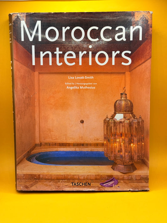 Moroccan Interiors by Lisa Lovatt-Smith and Angelika Muthesius