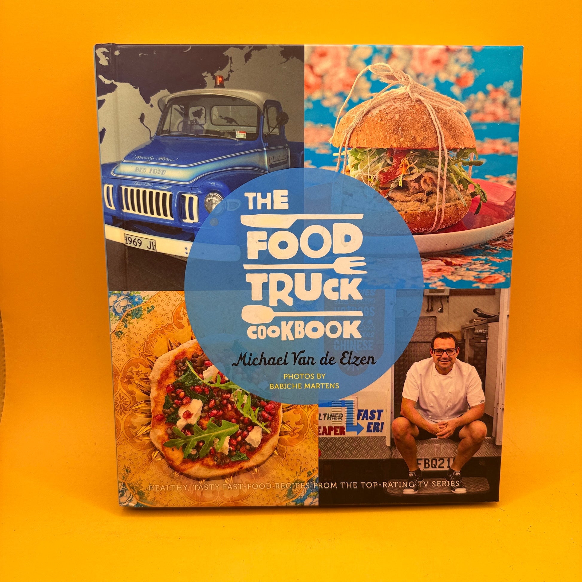 The Food Truck Cookbook by Michael Van de Elzen