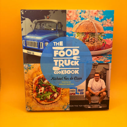The Food Truck Cookbook by Michael Van de Elzen