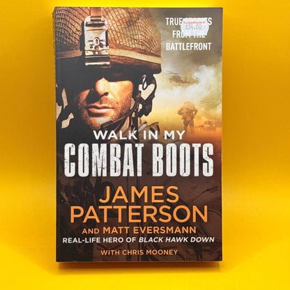 Walk in My Combat Boots by James Patterson & Matt Eversmann