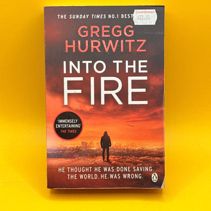 Into the Fire by Gregg Hurwitz