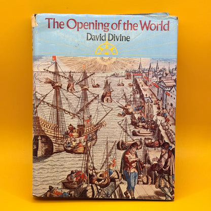 The Opening of the World by David Divine (1973)