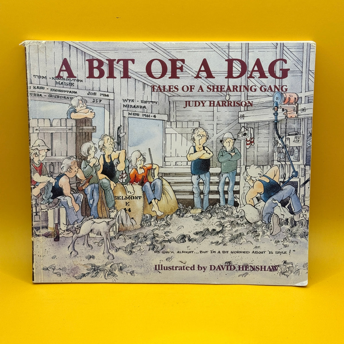 A Bit of a Dag: Tales of a Shearing Gang by Judy Harrison and David Henshaw