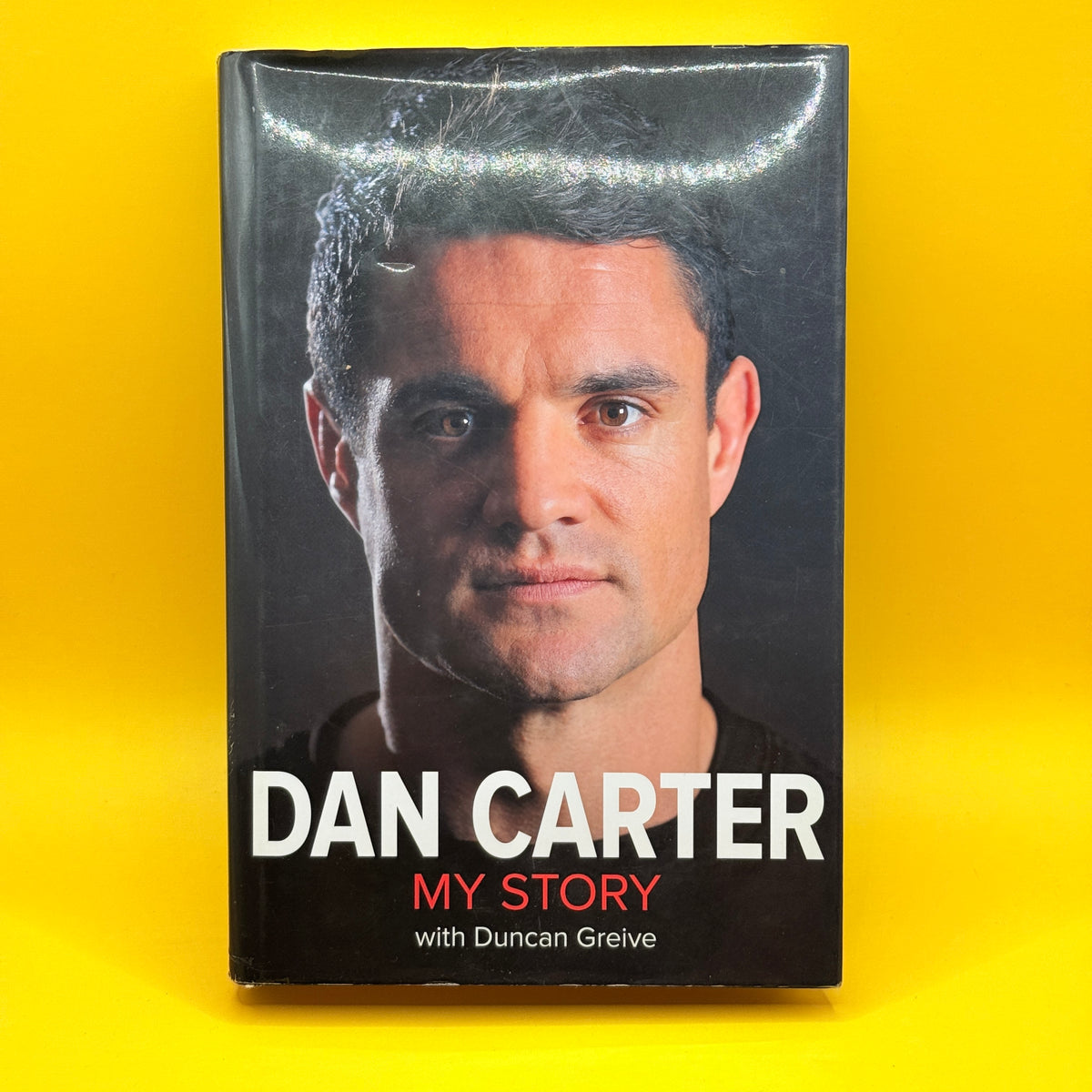 Dan Carter: My Story by Dan Carter with Duncan Greive