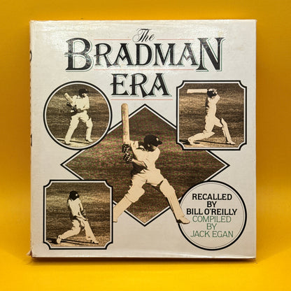 The Bradman Era by Bill O’Reilly and Jack Egan