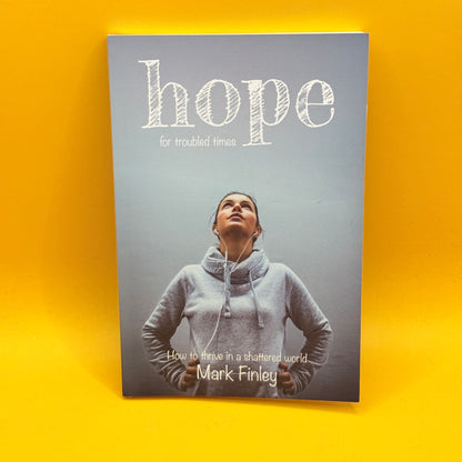 Hope for Troubled Times by Mark Finley