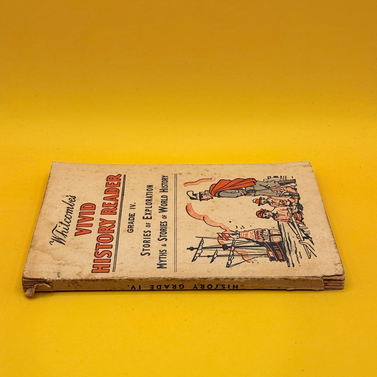 Whitcombe’s Vivid History Reader Grade IV (undated)
