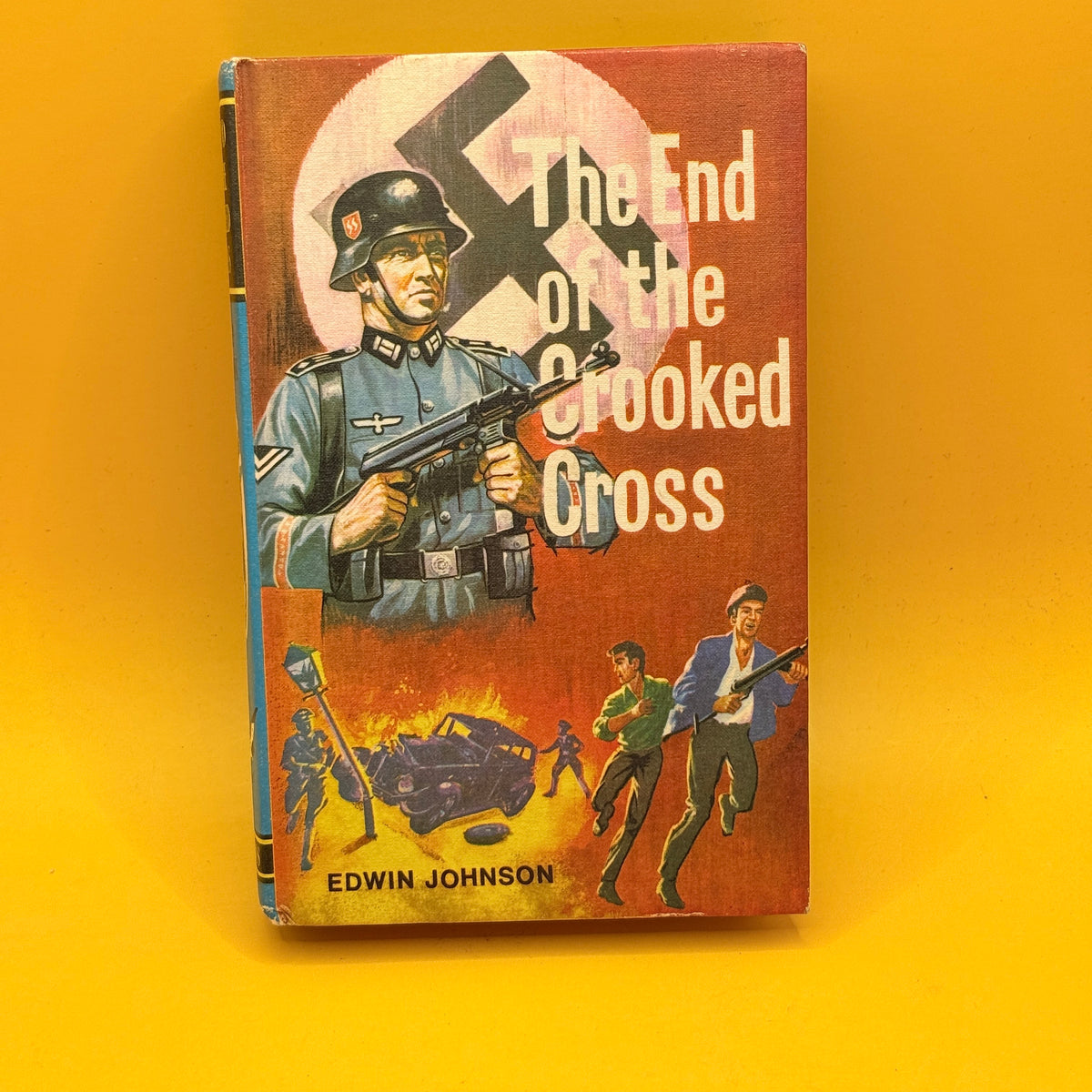 The End of the Crooked Cross by Edwin Johnson (1970)