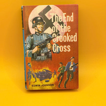 The End of the Crooked Cross by Edwin Johnson (1970)