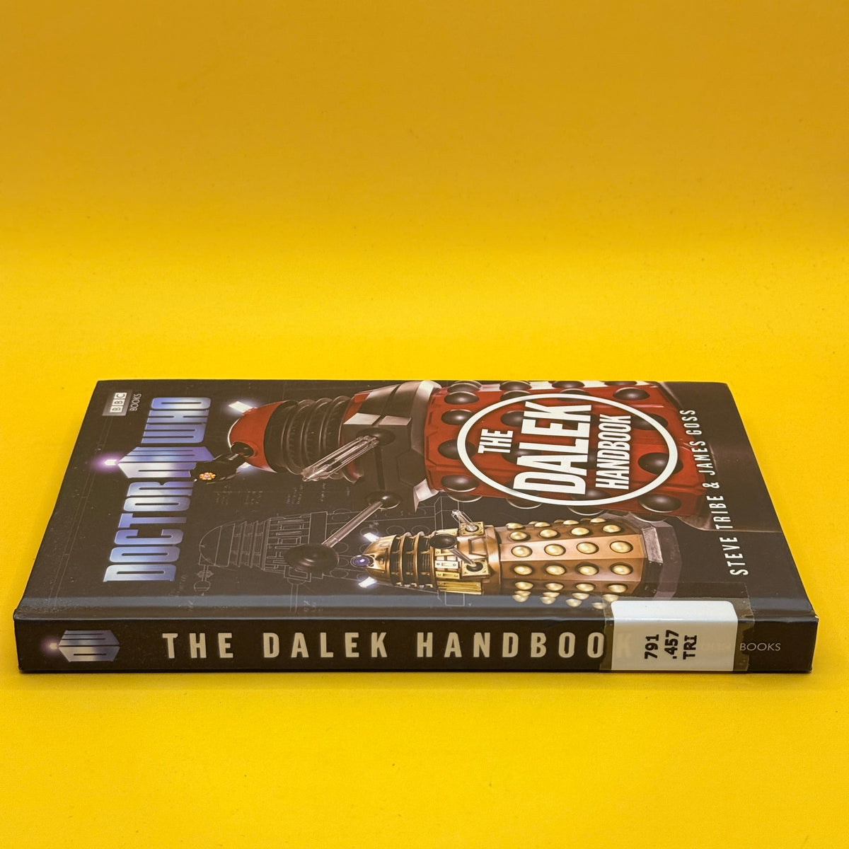 Doctor Who: The Dalek Handbook by Steve Tribe and James Goss