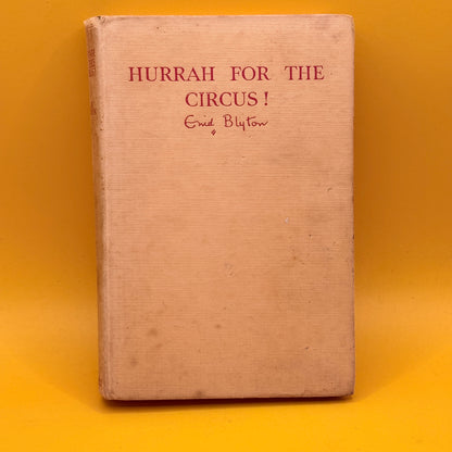 Hurrah for the Circus! by Enid Blyton (1952 7th edition)