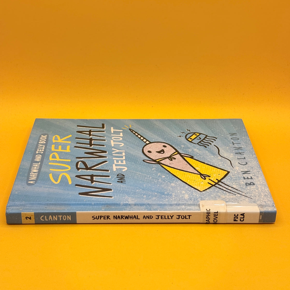 Super Narwhal and Jelly Jolt by Ben Clanton