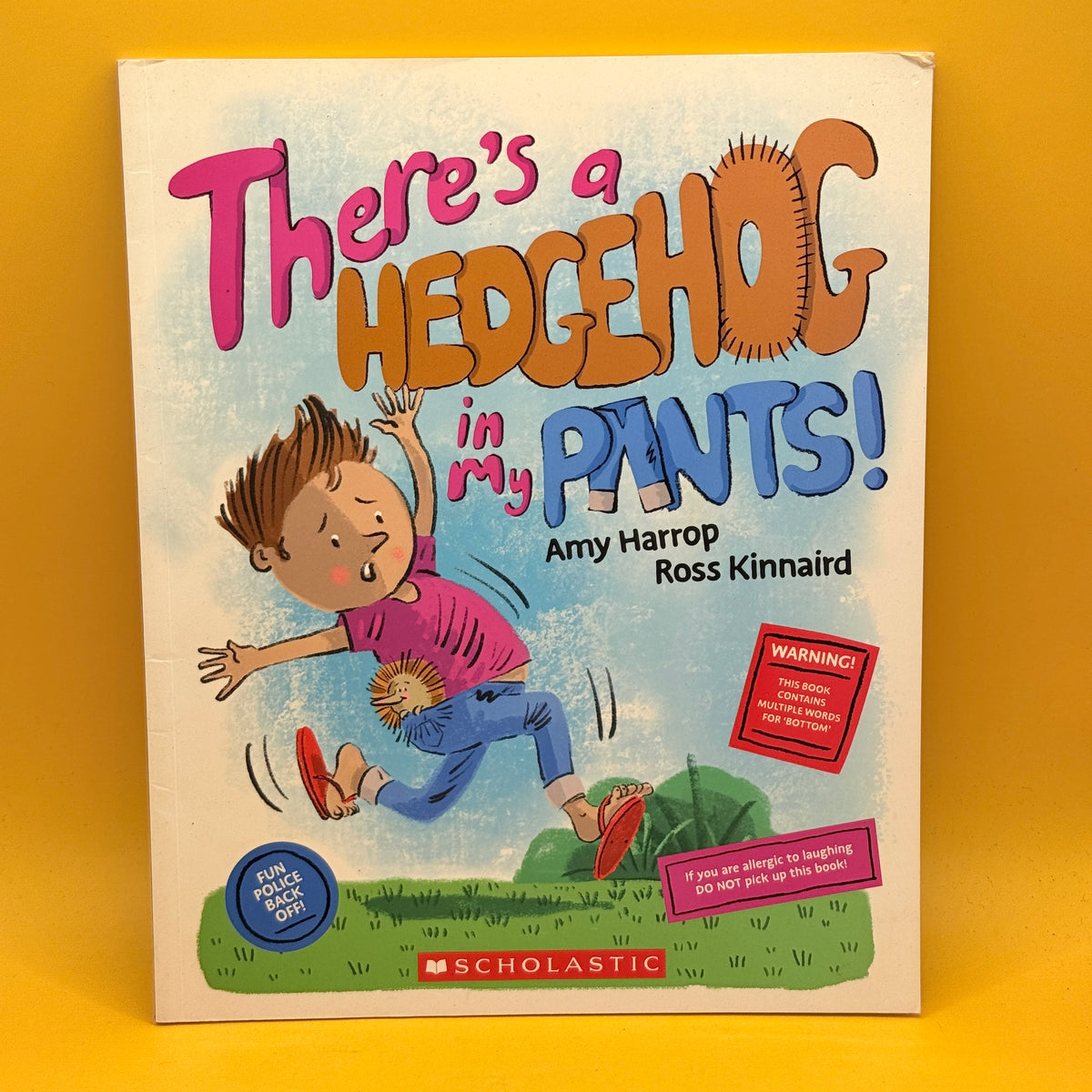 There’s a Hedgehog in My Pants! by Amy Harrop and Ross Kinnaird