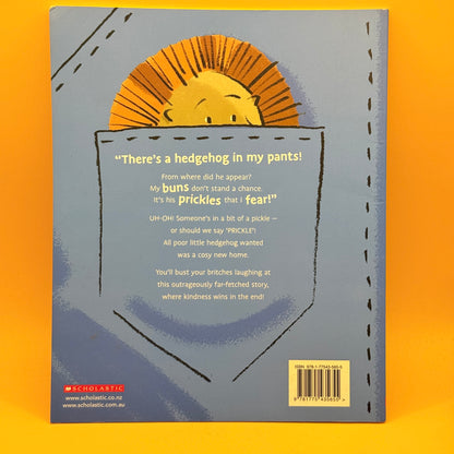 There’s a Hedgehog in My Pants! by Amy Harrop and Ross Kinnaird