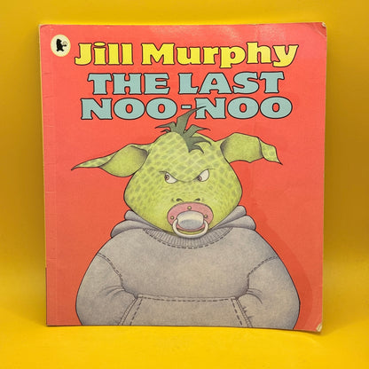 The Last Noo-Noo by Jill Murphy