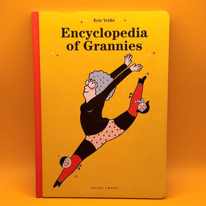 Encyclopedia of Grannies by Eric Veillé