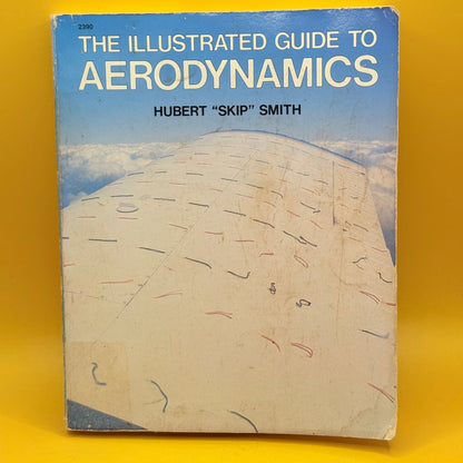 The Illustrated Guide to Aerodynamics by Hubert Smith