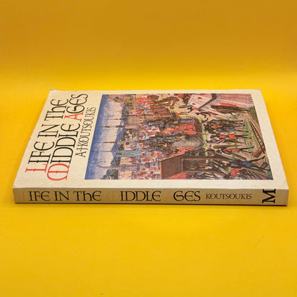 Life in the Middle Ages by A. J. Koutsoukis