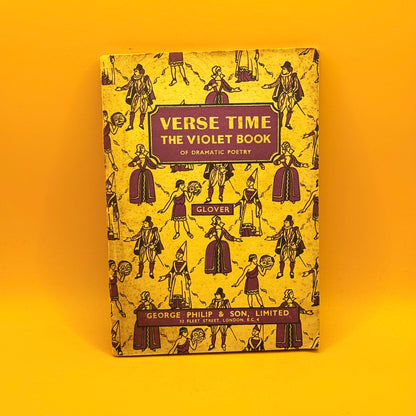 Verse Time: The Violet Book of Dramatic Poetry by W. J. Glover (undated)