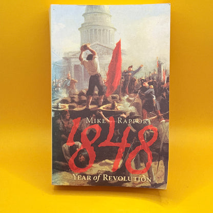 1848: Year of Revolution by Mike Rapport