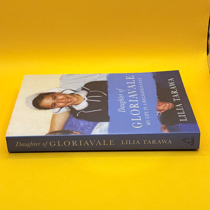 Daughter of Gloriavale: My Life in a Religious Cult by Lilia Tarawa