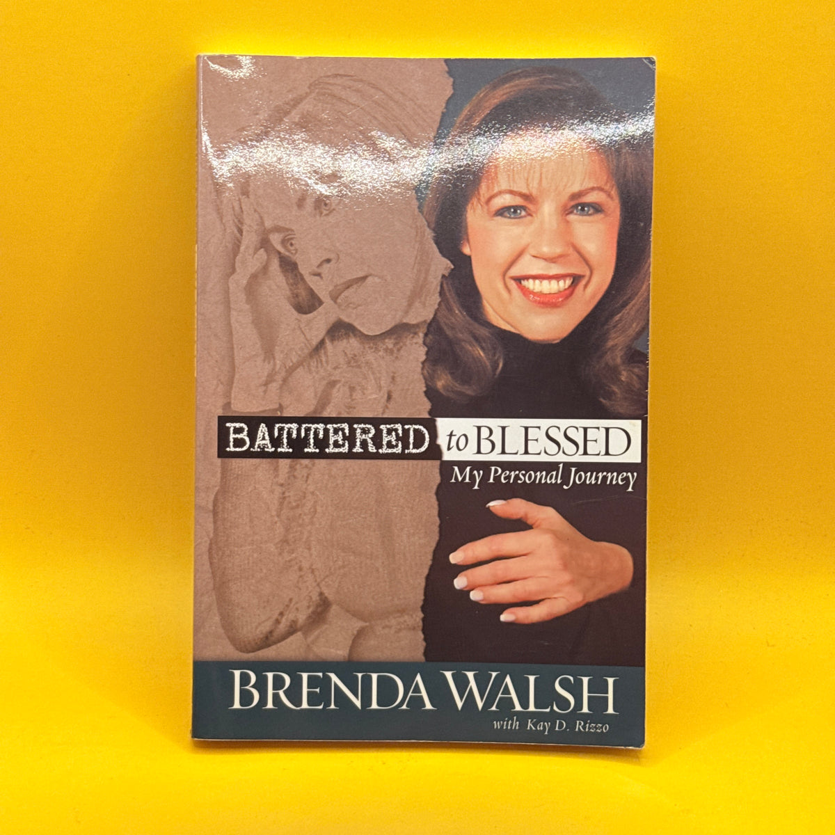 Battered to Blessed: My Personal Journey by Brenda Walsh