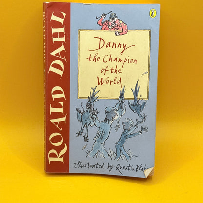Danny the Champion of the World by Roald Dahl