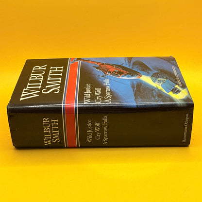 Wild Justice, Cry Wolf and A Sparrow Falls by Wilbur Smith