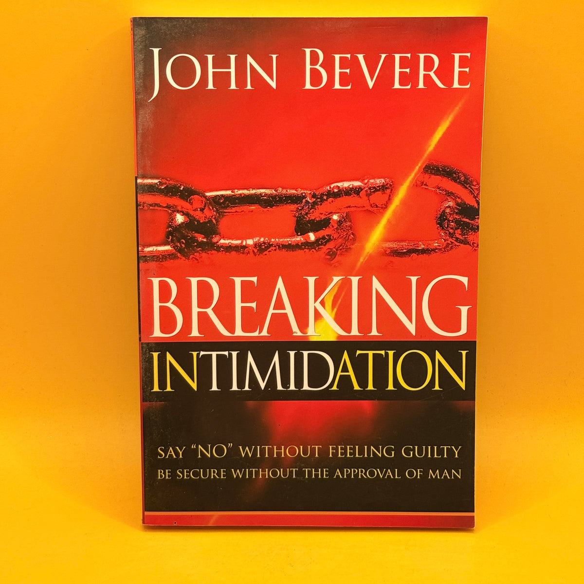 Breaking Intimidation by John Bevere