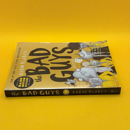The Bad Guys Episode 10: The Baddest Day Ever by Aaron Blabey