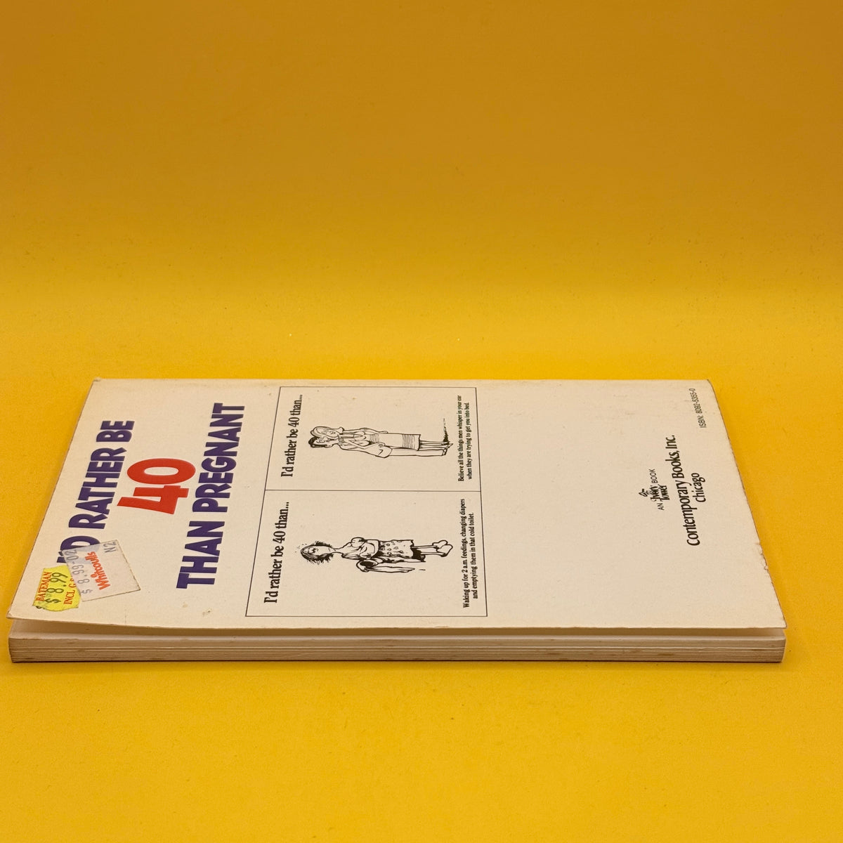 I’d Rather Be 40 Than Pregnant by Karen Kavet (1983)