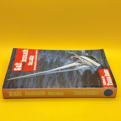 Salt Beneath the Skin: Seafaring Kiwis Tell Their Stories by Tessa Duder