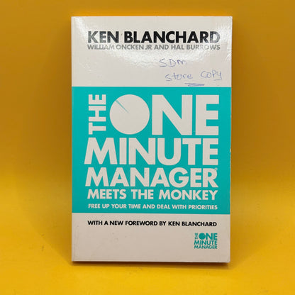 The One Minute Manager Meets the Monkey by Ken Blanchard, William Oncken Jr. and Hal Burrows