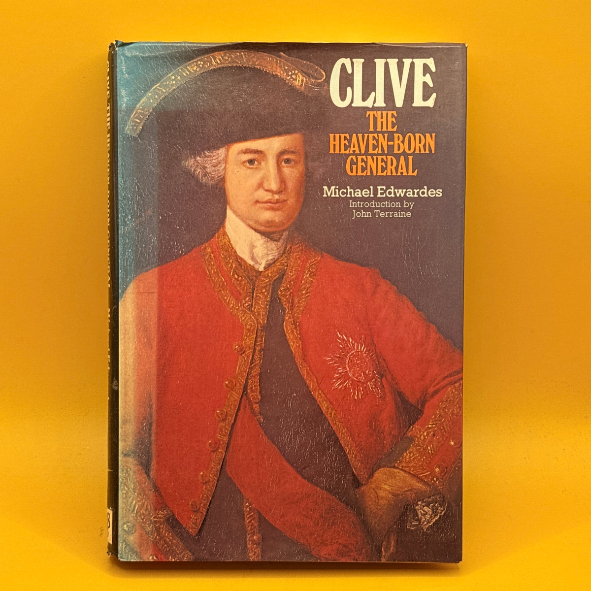 Clive: The Heaven-Born General by Michael Edwardes (1977)