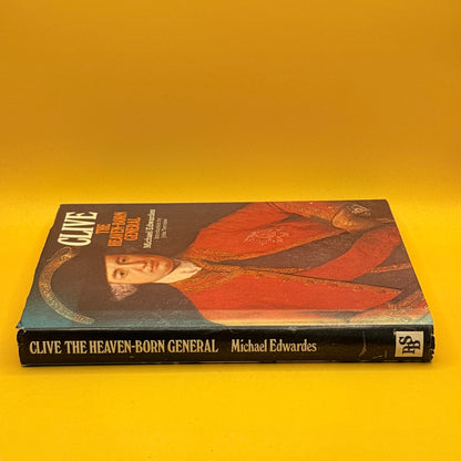 Clive: The Heaven-Born General by Michael Edwardes (1977)